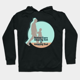 Behind every amazing son is amazing dad Hoodie